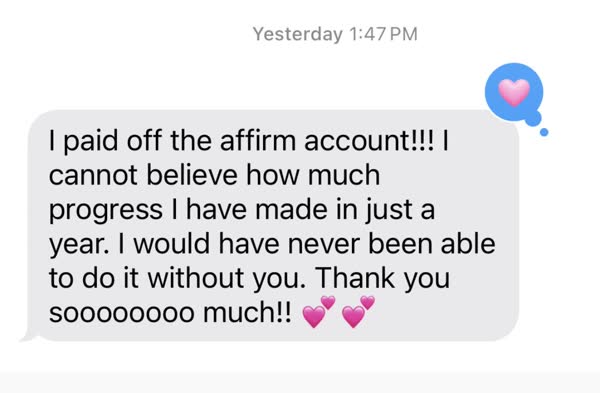 Client message celebrating paying off an account and progress made in one year